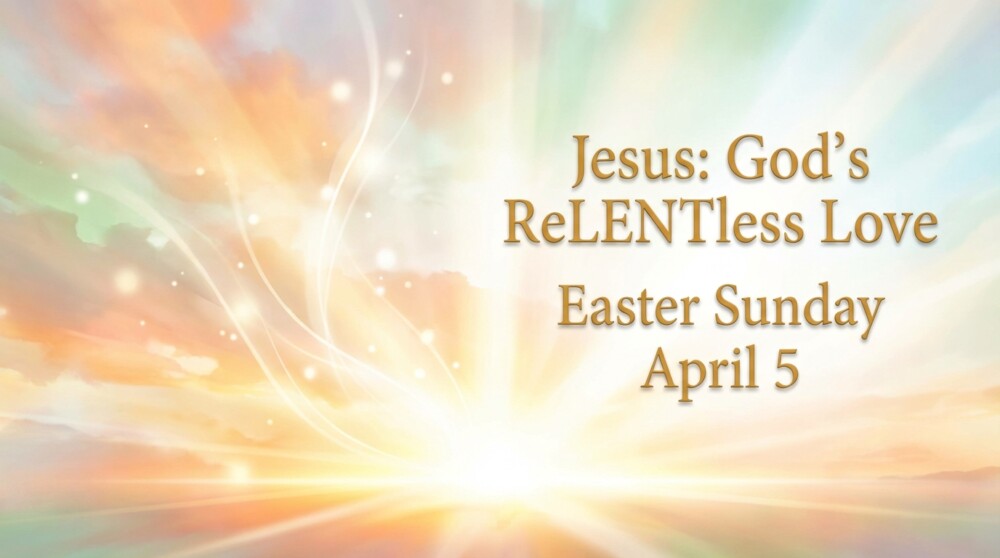 Jesus: God’s ReLENTless Love Image