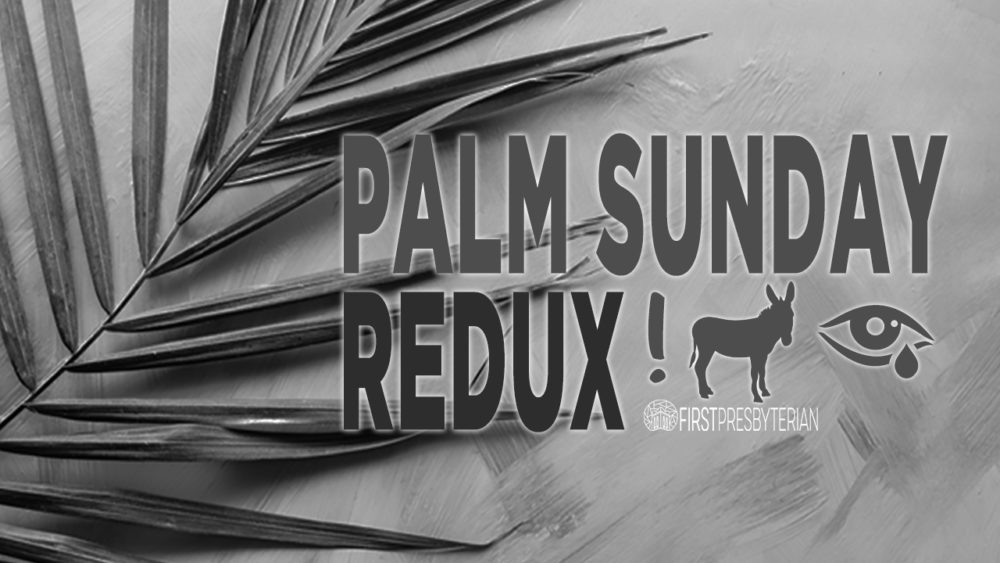 Palm Sunday Redux Image