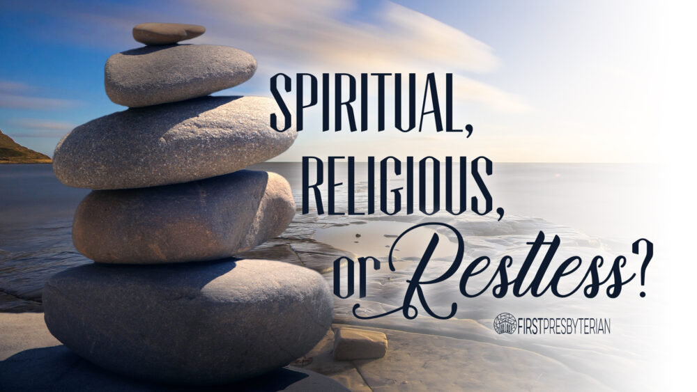 Spiritual, Religious, or Restless? Image