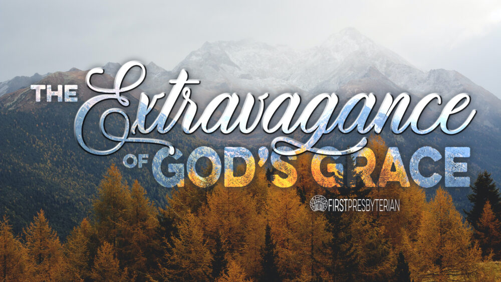 The Extravagance of God's Grace Image