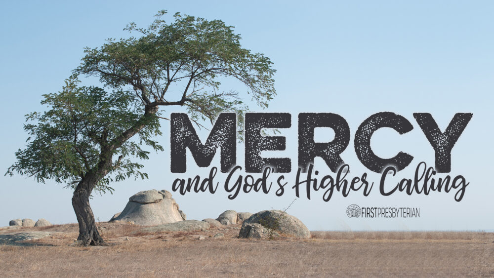 Mercy and God's Higher Calling Image