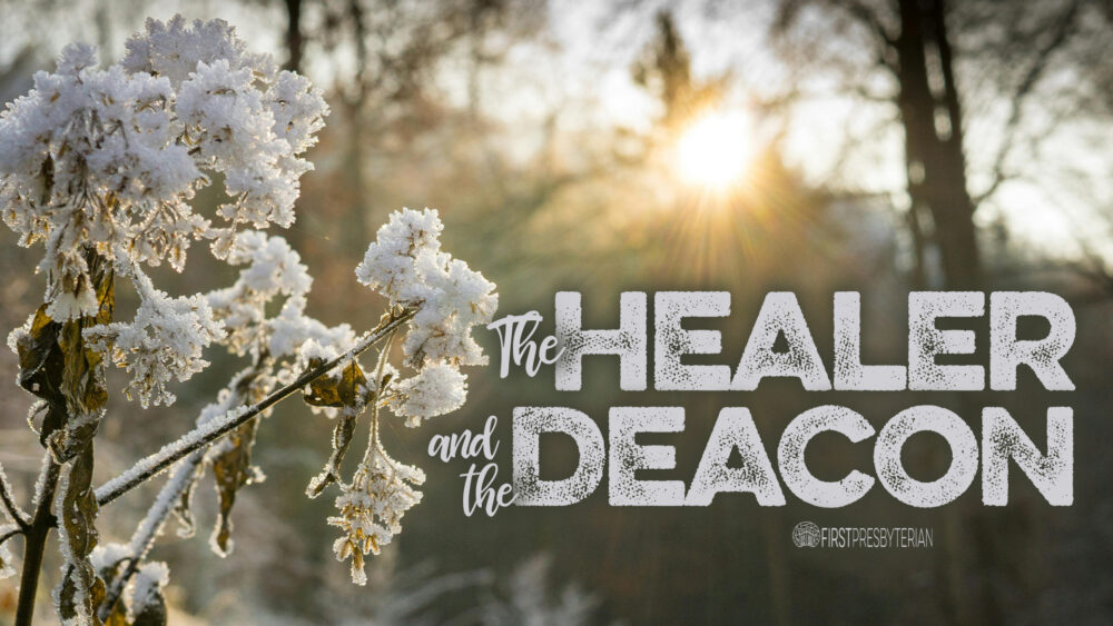 The Healer and the Deacon Image